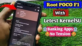 How to Root Poco F1 With letest KernelSU | Poco F1 ko kernelSU se kaise Root kare | root any Android