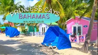 Princess Cays BAHAMAS | Private Island TOUR