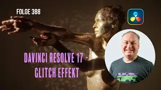 Davinci Resolve 17 - Glitch Effekt # Folge 388