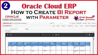 How to create BI report with parameter | How to create BI Report in Oracle cloud