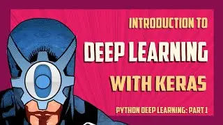 Introduction to deep learning with Python and Keras [Part 1]