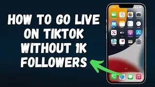 How To Go Live on TikTok Without 1k Followers Tutorial (2024) Full Guide