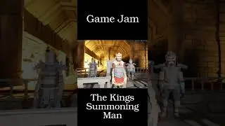 72 hour game - The Kings Summoning Man