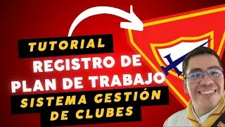 Tutorial para registrar Plan de Trabajo - Conquistadores SGC - GMMA Carlomagno Bartra