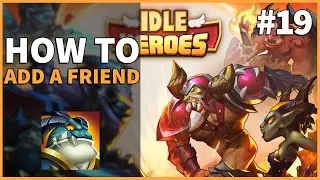 HOW TO ADD A FRIEND | Idle Heroes #19