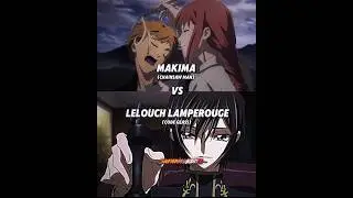 Makima vs Lelouch Lamperouge #anime #animeedit #shorts #viral
