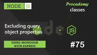 #75 Excluding query object properties | Using MongoDB with Express| A Complete NODE JS Course