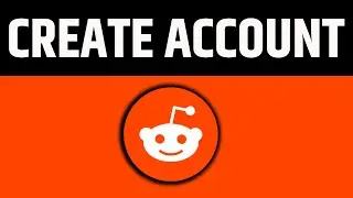 How to Create Reddit Account: Reddit Step by Step Guide