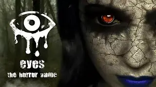 EYES THE HORROR - GAME HARD MODE CRAZY EVIL