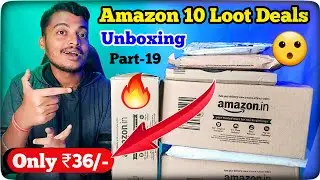 Amazon 10 Loot Deals Unboxing || Part-19 || Starts from ₹36/-🔥 #amazondeals #unboxing