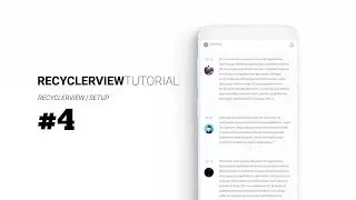 Advanced RecyclerView with Multiple ViewType: Timeline Design #4: Recyclerview & BaseAdapter setup