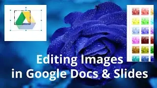 Editing Images in Google Docs and Slides