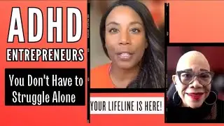 Don't Struggle Alone: Support Lifeline for ADHD Entrepreneurs to Maximize Potential