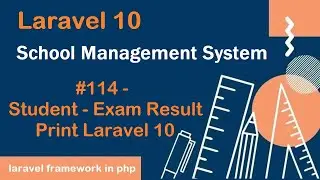 #114- Student - Exam Result Print in Laravel 10 | School Management System in Laravel 10