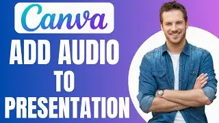 How to add audio to Canva Presentation - Full Guide 2024