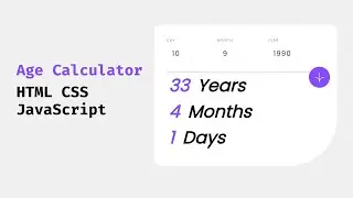 Age Calculator using HTML CSS and JavaScript