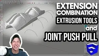 COMBINING SKETCHUP EXTENSIONS  - Extrusion Tools, Joint Push Pull, Quad Face Tools