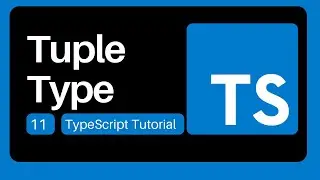 11  Tuple Type - TypeScript Tutorial for Beginners