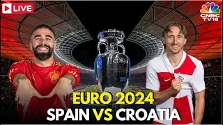 Spain vs Croatia Euro Cup 2024 LIVE | Euro Cup 2024 LIVE Updates | Spain vs Croatia Score | N18G