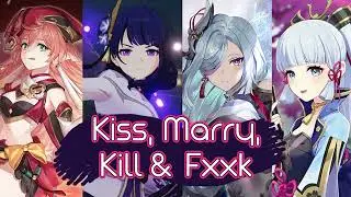 💖✨KISS , MARRY, KILL & FXXK | GENSHIN IMPACT EDITION |