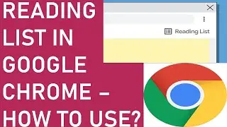 Reading List in Google Chrome | How to Add Web Pages to Reading List in Chrome Browser? | Chrome Tip