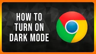 How to turn on Dark Mode in Google Chrome Browser in 2024
