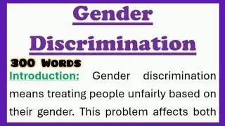 Gender Discrimination Essay Writing in English with Introduction and Conclusion 300 Words reading