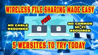 Transfer Data Wirelessly & For Free - 5 Amazing Websites for Sharing Files Online