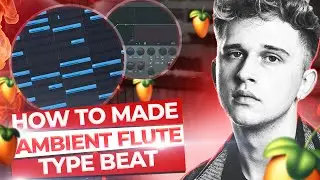 How To Make AMBIENT FLUTE Beats | Pvlace Type Beat | FL Studio