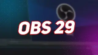 Обзор Нового Обновления OBS 29