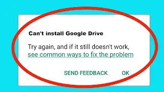 Fix Can't Install / Download Google Drive App in Google Playstore In Android