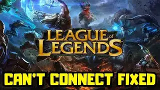 How to FIX League of Legends Can’t Connect to Game Error