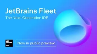 Fleet Next-Generation IDE For All Developers | Fleet Preview is in public