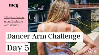 Dancer Arms - Day 5