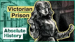 What Was Life Like Inside Victorian Englands Worst Prison? | Women Behind Bars | Absolute History