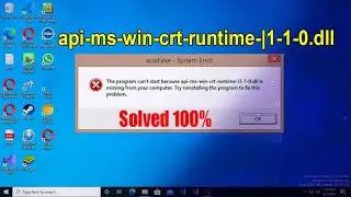 Api win crt runtime |1 1 0.dll is missing | Dll | Could Not Be Located in Dynamic Link Library