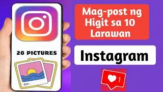 Paano Mag-post ng Higit sa 10 Larawan sa Instagram |  Magdagdag ng 20 Larawan sa Instagram Post