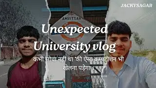 Unexpected | University competition | kabhi soch nhi tha ki esha Competition Bhi Hoga😟| #JACKYSAGAR