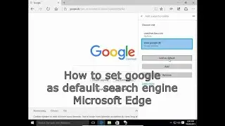 How to set google as default web search engine Microsoft Edge