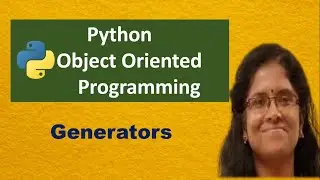 Learn Python in Tamil - Generators | Python Object Oriented Programming