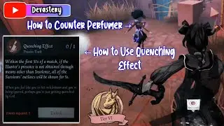 Identity V - Photographer (How To Counter Perfumer, Quenching Effect)