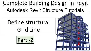 Autodesk Revit Structure Tutorials - Define structural Grid Line - Lec-02