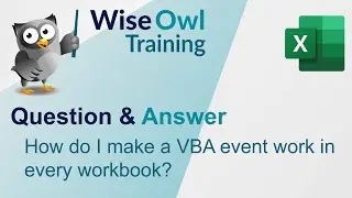 Wise Owl Answers - How do I make a VBA event work in every workbook?