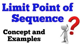 Limit point of Sequence|Limit point of sequence definition|limit point of sequence examples
