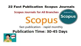 Scopus Indexed Journal | Fast Publication Scopus Journals for All Branches  30-45 Days Publication