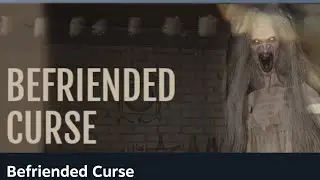 Befriended Curse | PC gameplay 4K