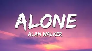 Alan Walker - Alone (Lyrics)
