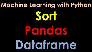 Sort Pandas Dataframe | Sorting in Python Pandas Dataframe