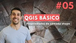 QGIS básico: Aula 05 - Propriedades da camada shape