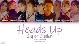 Super Junior (슈퍼주니어) – Heads Up (Color Coded Lyrics) [Han/Rom/Eng]